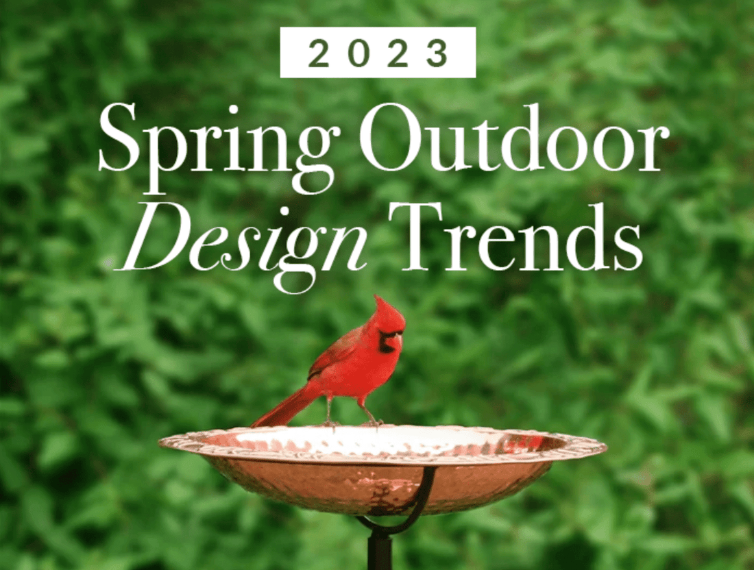 2023 Spring Outdoor Design Trends - Good Directions